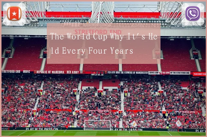 The World Cup Why It's Held Every Four Years